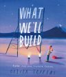 What We ll Build : Plans for Our Together Future Fashion