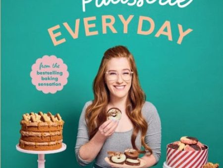 Jane s Patisserie Everyday : Easy cakes and comfort bakes THE NO.1 SUNDAY TIMES BESTSELLER by Jane Dunn Online