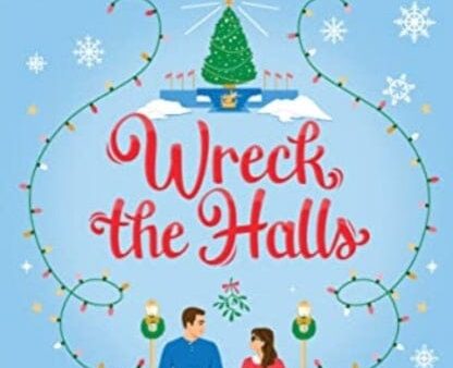 Wreck the Halls UK : A Novel by Tessa Bailey For Cheap