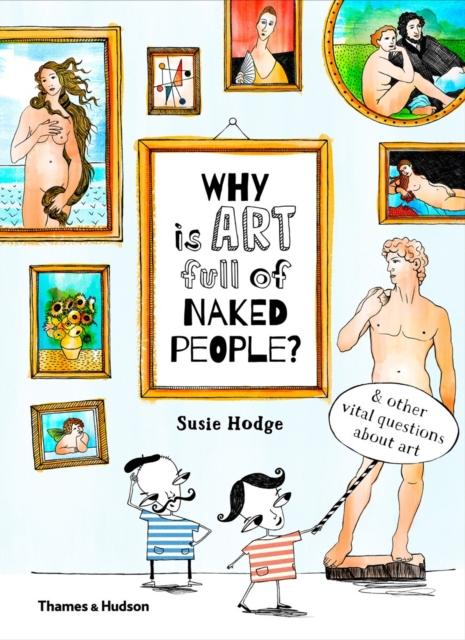 Why is art full of naked people? : & other vital questions about art Hot on Sale