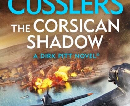 Clive Cussler s The Corsican Shadow : A Dirk Pitt adventure (27) by Dirk Cussler For Discount