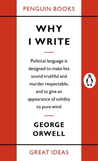 Why I Write by George Orwell Supply