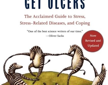 Why Zebras Don t Get Ulcers -Revised Edition by M. Sapolsky Supply