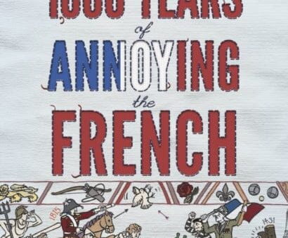 1000 Years of Annoying the French by Stephen Clarke For Cheap