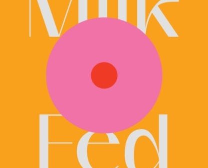 Milk Fed by Melissa Broder Supply