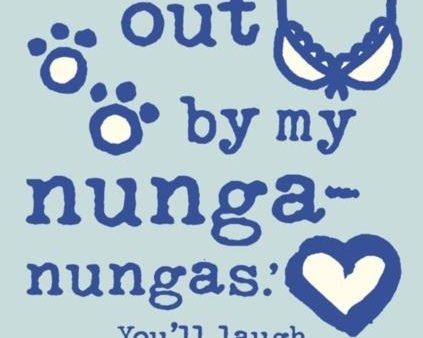 Knocked Out by my Nunga-Nungas by Louise Rennison Fashion