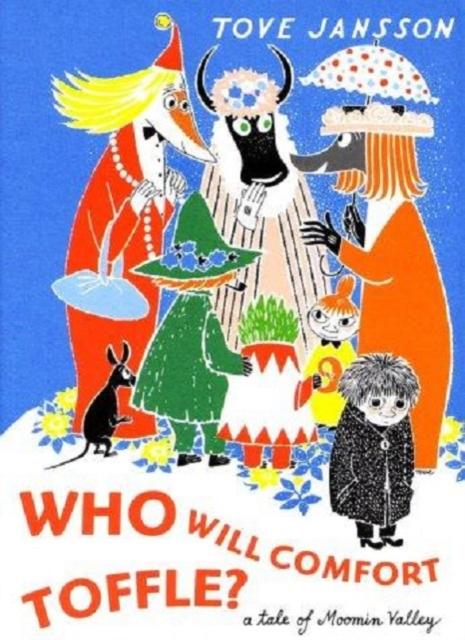 Who Will Comfort Toffle? A Tale of Moomin Valley by Tove Jansson Hot on Sale