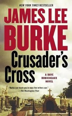 James Lee Burke: Crusader s Cross [2006] paperback For Cheap